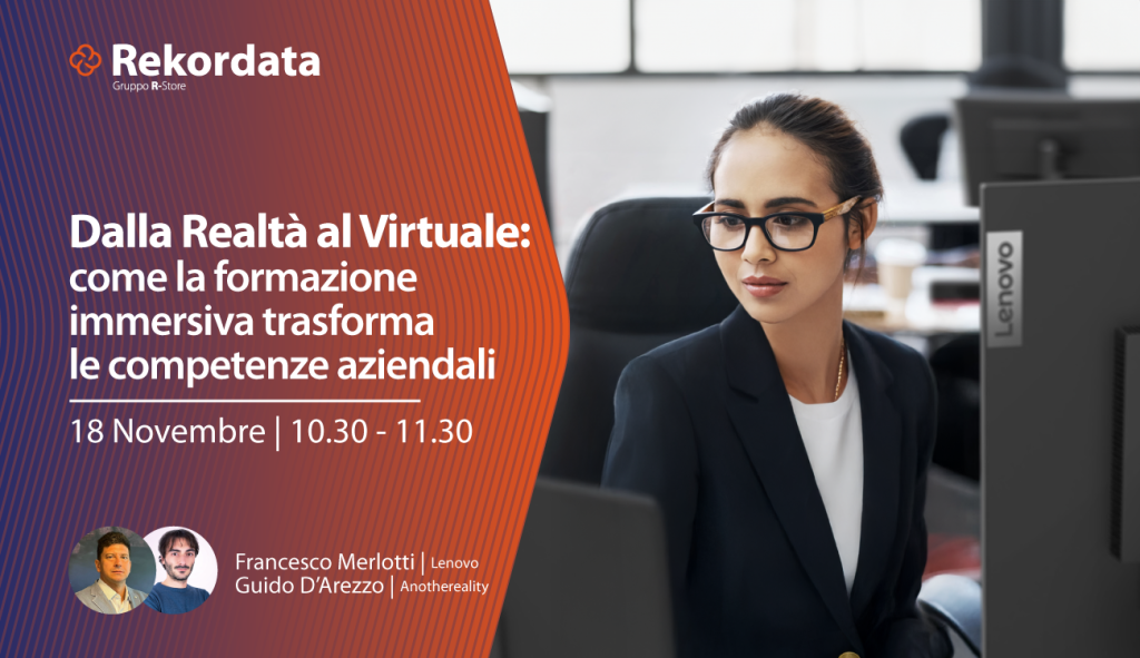 Addio ai corsi frontali, benvenuta esperienza! Con Lenovo e Another Reality esplorerai un nuovo paradigma formativo in cui l’apprendimento diventa azione.